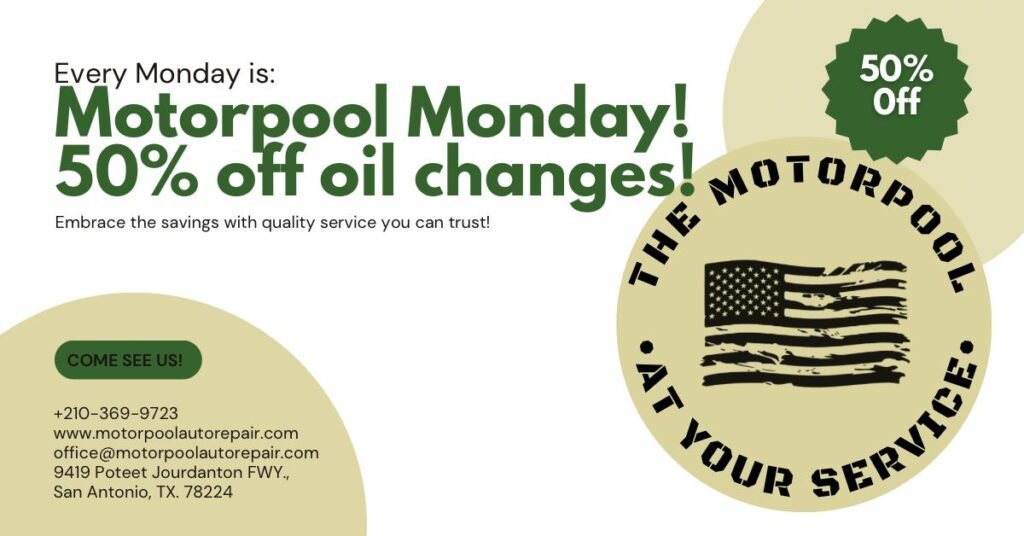 Motorpool Mondays promotion: 50% off oil changes every Monday at San Antonio auto repair shop